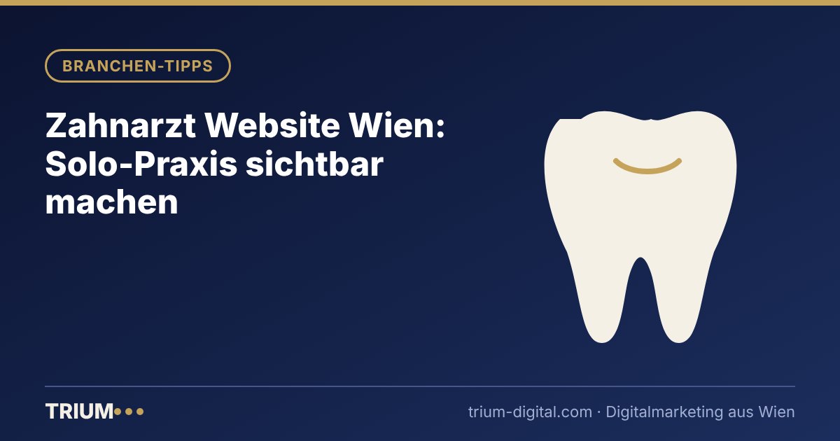 Titelbild: Zahnarzt Website Wien: Solo-Praxis sichtbar machen